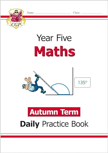 KS2 Maths Year 5 Daily Practice Book: Autumn Term (CGP Year 5 Daily Workbooks)
